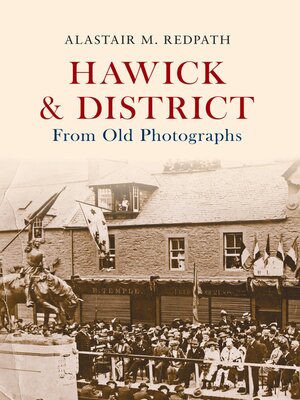 cover image of Hawick & District From Old Photographs